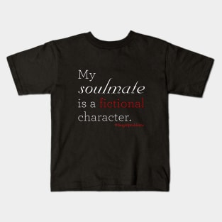 Fictional Soulmate Kids T-Shirt